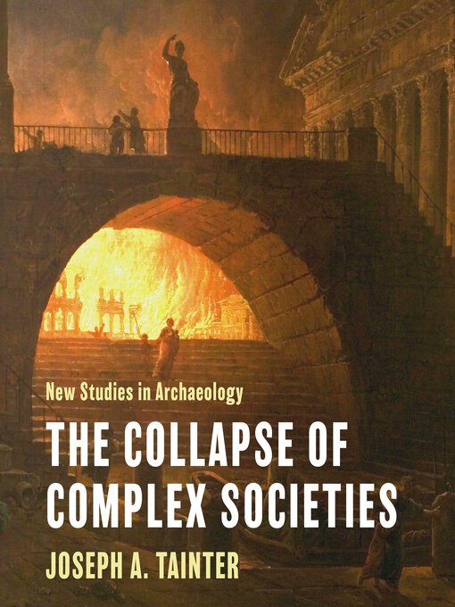 Title details for The Collapse of Complex Societies by Joseph A. Tainter - Wait list
